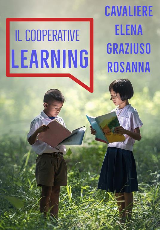 Il cooperative learning - Elena Cavaliere,Rosanna Graziuso - copertina