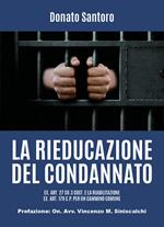 La rieducazione del condannato ex. art. 27 Co.3 Cost. e la riabilitazione ex. art. 179 C.P. per un cammino comune