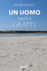 Graffi. Un uomo parte 2ª