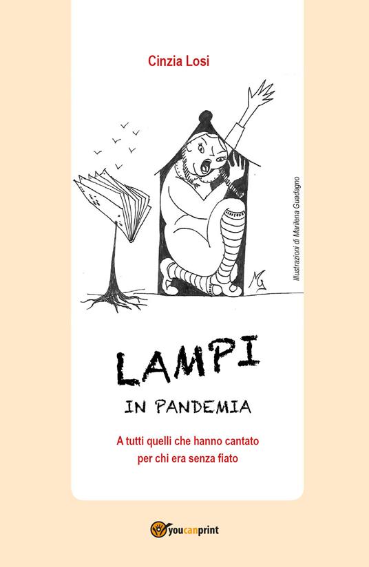 Lampi in pandemia. A tutti quelli che hanno cantato per chi era senza fiato - Cinzia Losi - copertina