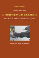 Una misteriosa iscrizione. L'epitaffio per Girolamo Alliata. Chiesa Maria SS. del Rosario-Castellammare del Golfo. Dati storici e ipotesi interpretative