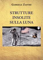 Strutture insolite sulla Luna