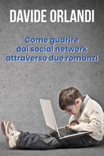 Come guarire dai social network attraverso due romanzi