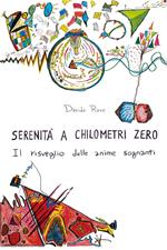 Serenità a chilometri zero. Il risveglio delle anime sognanti