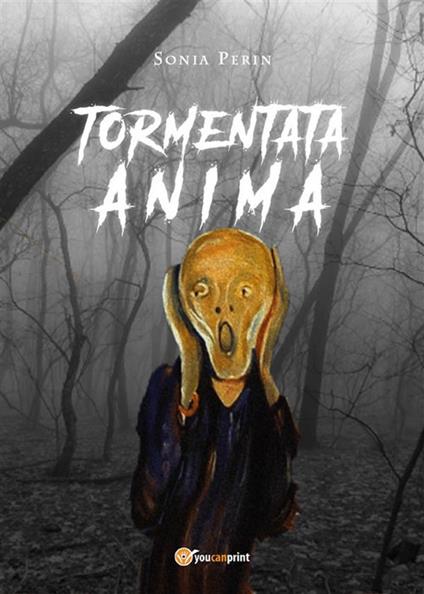 Tormentata anima - Sonia Perin - ebook