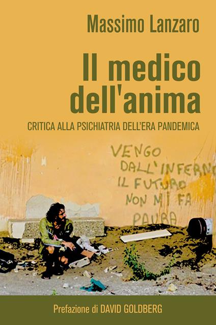 Il medico dell'anima. Critica alla psichiatria dell'era pandemica - Massimo Lanzaro - copertina