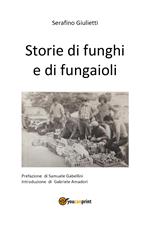 Storie di funghi e di fungaioli