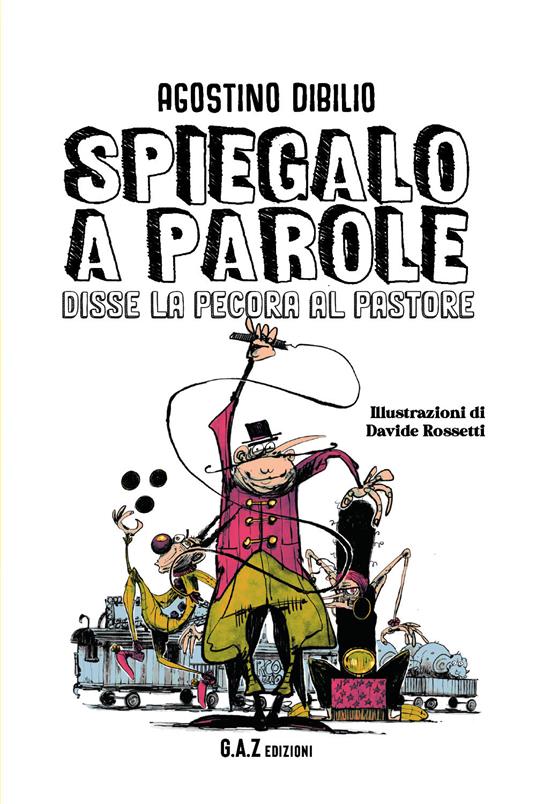 Spiegalo a parole disse la pecora al pastore - Agostino Dibilio - copertina