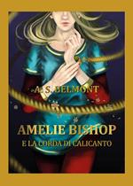 Amelie Bishop e la Corda di Calicanto. Vol. 2