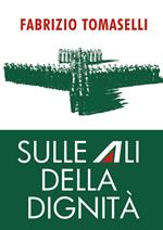 Sulle ali della dignità