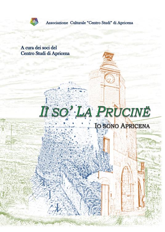 Iì so' La Prucinë. Io sono Apricena - copertina