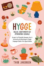 Hygge. Relax. Sentimento ed atmosfera sociale