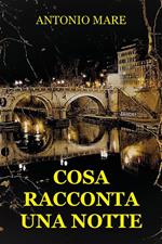 Cosa racconta una notte