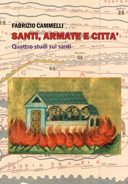 Santi, armate e città. Quattro studi sui santi - Fabrizio Cammelli - copertina