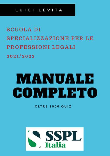 SSPL. Scuole di specializzazione per le professioni legali. Anno accademico 2021/2022 - Luigi Levita - copertina