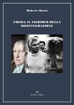 Freda: il filosofo della disintegrazione