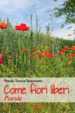 Come fiori liberi