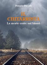 Il chitarrista. La morte corre sui binari