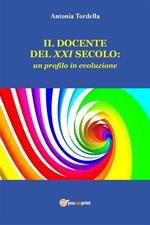 Il docente del XXI secolo: un profilo in evoluzione