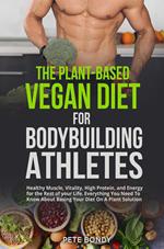 The plant-based vegan diet for bodybuilding athletes