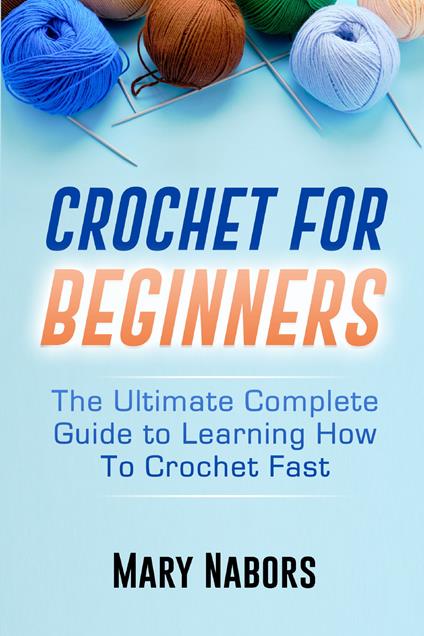 Crochet for beginners - Mary Nabors - copertina