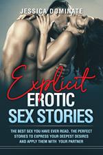 Explicit erotic sex stories. The best sex you have ever read, the perfect stories to express your deepest desires and apply them with your partner