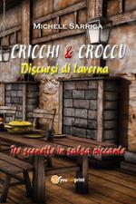 Cricchi & Croccu. Discursi di taverna