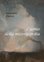 L' uomo della misericordia