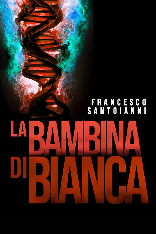 La bambina di Bianca - Francesco Santoianni - copertina