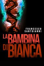 La bambina di Bianca