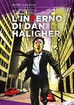 L'inferno di Dan Haligher. Vol. 2