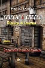 Cricchi & Croccu. Discursi di taverna