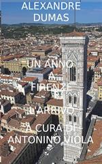 Un anno a Firenze. L' arrivo