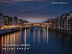 Sguardi sul mondo: Blue hour