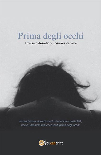 Prima degli occhi - Emanuele Piccinino - ebook