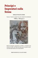 Principi e imperatori sulla scena. Il pazzo, l'amante e il poeta non sono composti che di fantasia