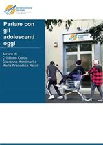 Parlare con gli adolescenti oggi. Atti del convegno «Rifornimento in volo»