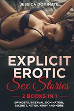 Explicit erotic sex stories. Swingers, bisexual, domination, escorts, fetish, kinky and more