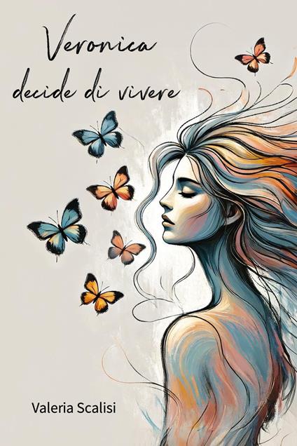 Veronica decide di vivere - Valeria Scalisi - copertina