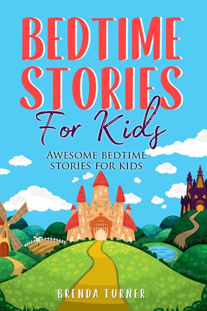 Bedtime stories for kids. Awesome bedtime stories for kids. Ediz. illustrata - Brenda Turner - copertina