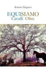 Equisiamo. Cavalli oltre