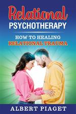 Relational psychotherapy. How to healing relation trauma