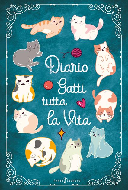 Diario Gatti tutta la vita. Agenda settimanale con 52 leggende, curiosità e miti sui gatti. Una storia diversa ogni settimana - copertina