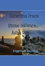 Stone balance... Poetar... Asha Dan