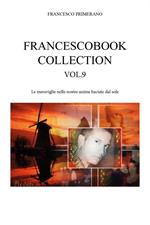 Francescobook collection. Vol. 9: Le meraviglie nelle nostre anime baciate dal sole
