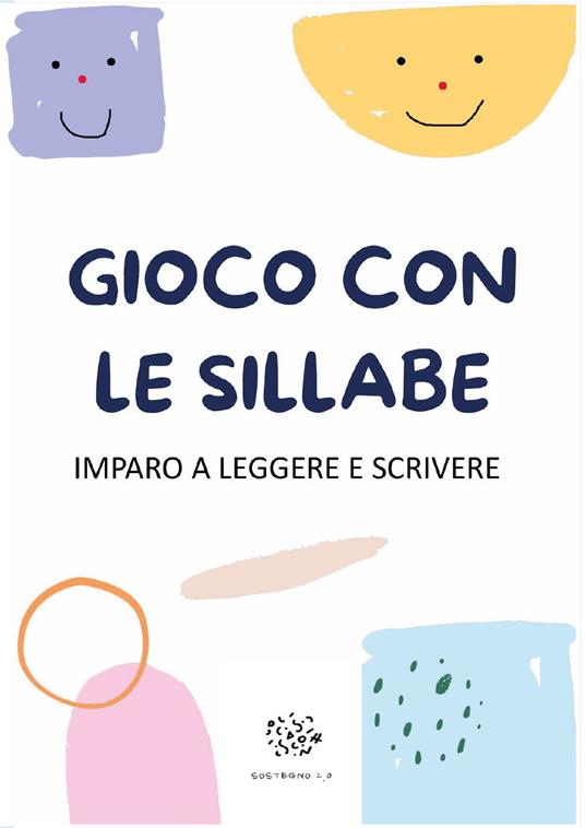 Gioco con le sillabe. Imparo a leggere e scrivere - Paola Giorgia Mormile - copertina