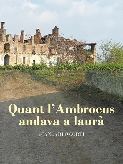 Quant l'Ambroeus andava a laurà - Giancarlo Corti - copertina