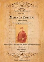 Frate Serafino Marinosci (1869-1919): Messa da Requiem. Cenni biografici-Introduzione critica-Ristampa anastatica