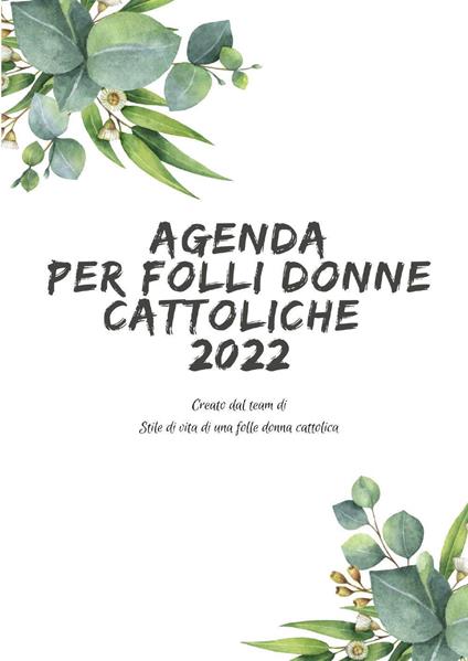 Agenda per folli donne cattoliche 2022 - Cristiana Zenoni - copertina