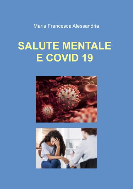 Salute mentale e Covid-19 - Maria Francesca Alessandria - copertina